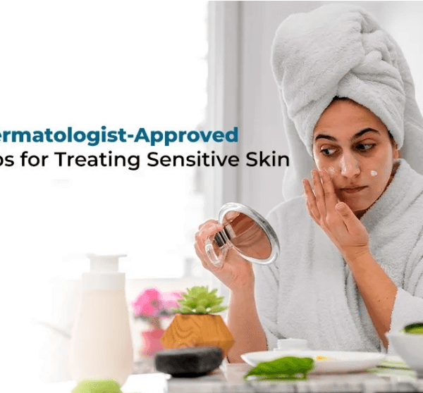 How Dermatologist-Tested Products Protect Ultra-Sensitive Skin